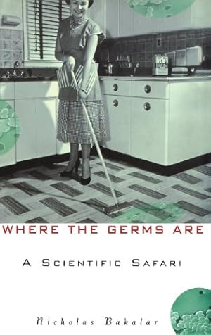 Seller image for Where the Germs Are: A Scientific Safari for sale by Modernes Antiquariat an der Kyll