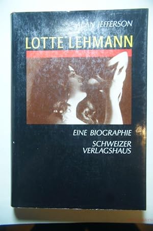 Lotte Lehmann. Eine Biographie