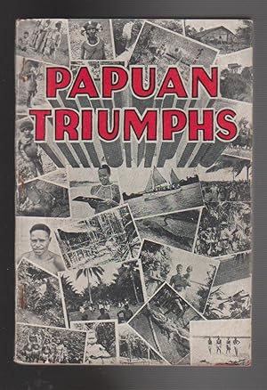 PAPUAN TRIUMPHS.