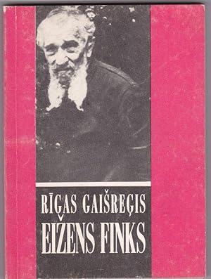 Seller image for Rigas Gaisregis Eizens Finks Raksti Par Vinu Dokumenti Materiali for sale by Trimdadimd Books