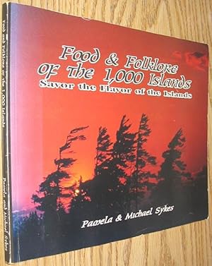 Food and Folklore of the 1000 Islands : Savor the Flavor of the Islands Volume I