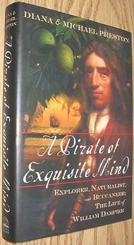 Seller image for A Pirate of Exquisite Mind : Explorer, Naturalist, and Buccaneer: The Life of William Dampier for sale by Alex Simpson