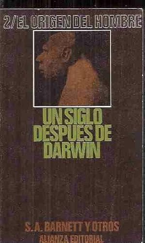 SIGLO DESPUÉS DE DARWIN - UN (EL ORIGEN DEL HOMBRE - 2)