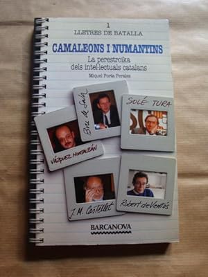 Seller image for Camaleons i numantins. La perestroika dels intellectuals catalans for sale by Llibres Capra