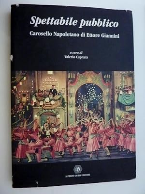 Immagine del venditore per SPETTABILE PUBBLICO Carosello Napoletano di Ettore Giannini a cura di Valerio Capra" venduto da Historia, Regnum et Nobilia