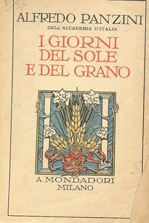 I GIORNI DEL SOLE E DEL GRANO (prima edizione), Milano, Mondadori, 1929