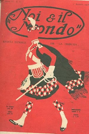 NOI E IL MONDO - 1915 - Fasc. n. 8 agosto, con copertina a colori di TODDI, Roma, La Tribuna, 1915