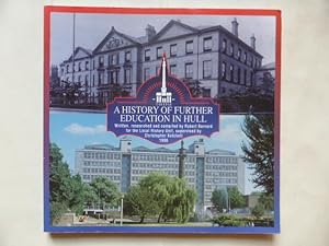 Seller image for A History of Further Education in Hull for sale by Idle Booksellers PBFA