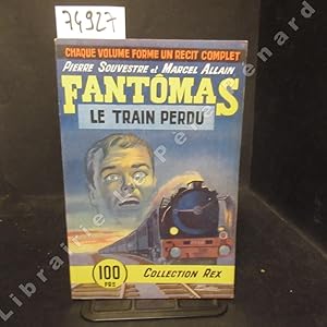 Bild des Verkufers fr Les Aventures de Fantmas. 21e volume : Le Train perdu. zum Verkauf von Librairie-Bouquinerie Le Pre Pnard