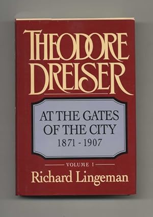 Bild des Verkufers fr Theodore Dreiser: At The Gates Of The City, 1871-1907 - 1st Edition/1st Printing zum Verkauf von Books Tell You Why  -  ABAA/ILAB