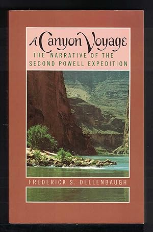 A CANYON VOYAGE The Narrative of the Second Powell Expedition