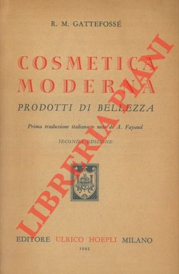 Cosmetica moderna. Prodotti di bellezza. Seconda edizione.