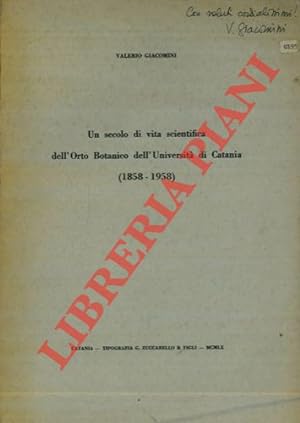 Bild des Verkufers fr Un secolo di vita scientifica dell' Orto Botanico dell' Universit di Catania. (1858-1958). zum Verkauf von Libreria Piani