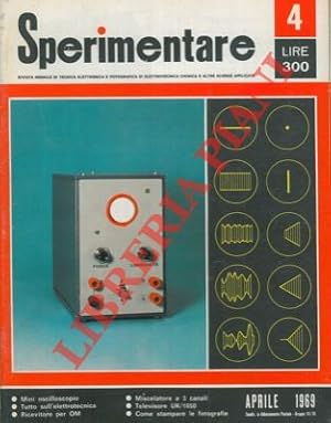 Sperimentare. Rivista mensile di tecnica elettronica e fotografica e di elettrotecnica chimica e ...