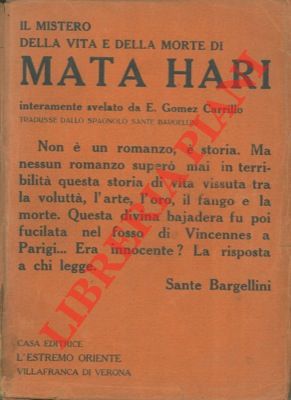 Il mistero della vita e della morte di Mata Hari interamente svelato.