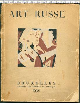 Art russe. Souvenir de l'exposition d'Art Russe Palais des Beaux-arts de Bruxelles Inauguration d...