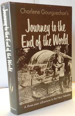 Seller image for Journey To The End of The World: A Three-Year Adventure in The New Hebrides for sale by Heritage Books