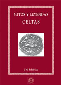 Imagen del vendedor de MITOS Y LEYENDAS CELTAS a la venta por KALAMO LIBROS, S.L.