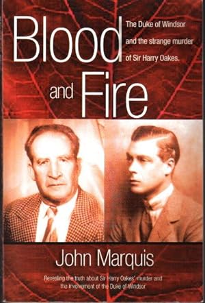 Blood and Fire, The Duke of Windsor and the Strange Murder of Sir Harry Oakes