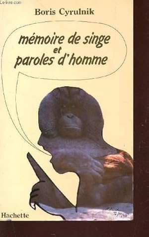 Image du vendeur pour MEMOIRE DE SINGE ET PAROLES D'HOMME. mis en vente par Le-Livre