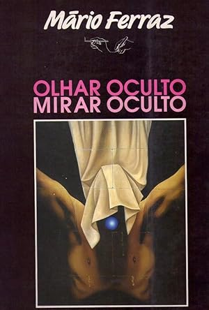 Imagen del vendedor de MARIO FERRAZ. OLHAR OCULTO / MIRAR OCULTO a la venta por Buenos Aires Libros