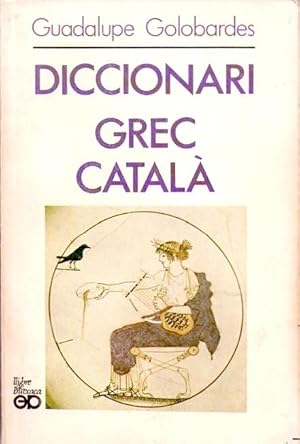 Imagen del vendedor de DICCIONARI GREC CATALA (DICCIONARIO GRIEGO - CATALAN) a la venta por Buenos Aires Libros