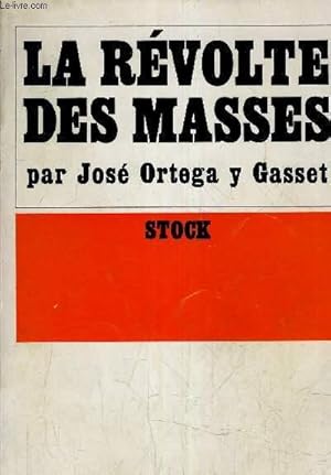 Bild des Verkufers fr LA REVOLTE DES MASSES. zum Verkauf von Le-Livre
