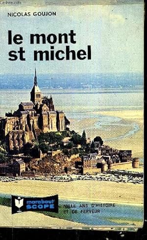 Imagen del vendedor de LE MONT SAINT MICHEL - MILLE ANS D'HISTOIRE ET DE FERVEUR. a la venta por Le-Livre