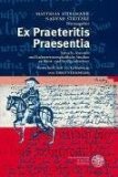 Seller image for Ex Praeteritis Praesentia. Sprach-, literatur- und kulturwissenschaftliche Studien zu Wort- und Stoffgeschichten. Festschrift zum 70. Geburtstag von Theo Stemmler for sale by primatexxt Buchversand