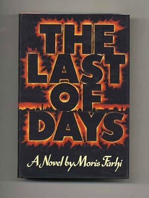 Seller image for The Last Of Days - 1st Edition/1st Printing for sale by Books Tell You Why  -  ABAA/ILAB