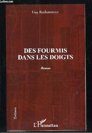 Imagen del vendedor de DES FOURMIS DANS LES DOIGTS. a la venta por Le-Livre