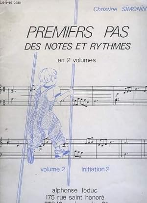 Seller image for PREMIERS PAS DES NOTES ET RYTHMES - VOLUME 2 : INITIATION 2. for sale by Le-Livre
