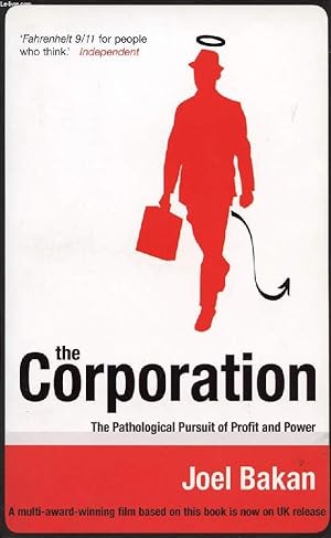 Seller image for THE CORPORATION, THE PATHOLOGICAL PURSUIT OF PROFIT AND POWER for sale by Le-Livre
