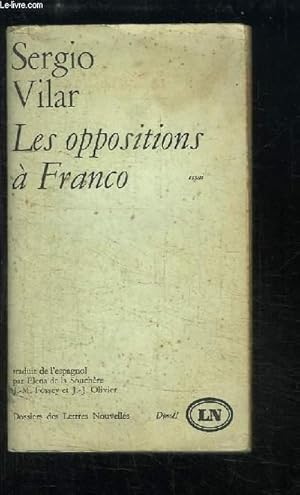 Bild des Verkufers fr Les oppositions  Franco. Essai zum Verkauf von Le-Livre