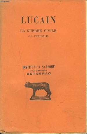 Bild des Verkufers fr LA GUERRE CIVILE (LA PHARSALE) TOME I . LIVRES I-V. zum Verkauf von Le-Livre