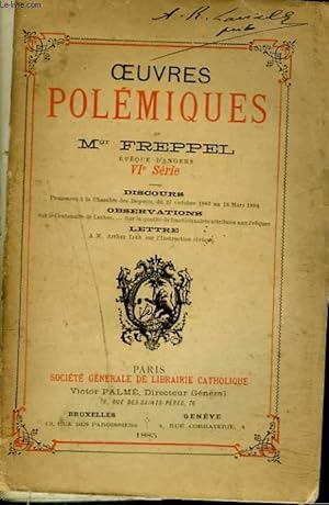 Bild des Verkufers fr OEUVRES POLEMIQUES. VIe SERIE. DISCOURS A LA CHAMBRE DES DEPUTES, 27 OCT. 1883-18 MARS 1884 / OBSERVATIONS SUR LE CENTENAIRE DE LUTHER, SUR LA QUALITE DE FONCTIONNAIRES ATTRIBUEE AUX EVEQUES / LETTRE A M. ARTHUR LOTH SUR L'INSTRUCTION CIVIQUE. zum Verkauf von Le-Livre