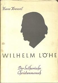Image du vendeur pour Wilhelm Lhe. Der lutherische Christenmensch. Ein Charakterbild. mis en vente par Antiquariat Axel Kurta