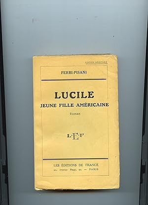 Bild des Verkufers fr LUCILE JEUNE FILLE AMERICAINE. Roman . ( Edition Originale ) zum Verkauf von Librairie CLERC