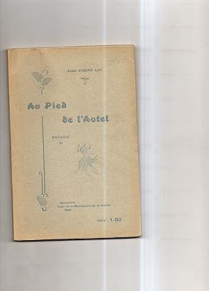 Bild des Verkufers fr AU PIED DE L'AUTEL. Posies. Prface du Cardinal de Cabrires ,Evque de Montpellier zum Verkauf von Librairie CLERC