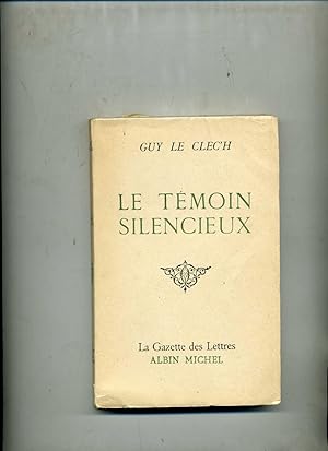 Imagen del vendedor de LE T�MOIN SILENCIEUX. Roman a la venta por Librairie CLERC