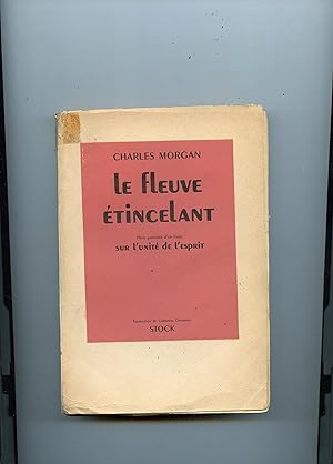 LE FLEUVE ÉTINCELANT. Pièce en trois actes précédée d'un avant-propos de l'auteur et d'un Essai s...