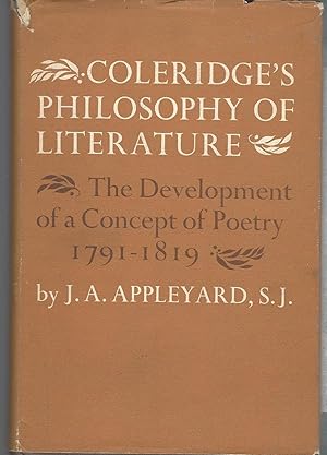 Imagen del vendedor de Coleridge's Philosophy of Literature: The Development of a Concept of Poetry, 1791-1819 a la venta por Dorley House Books, Inc.