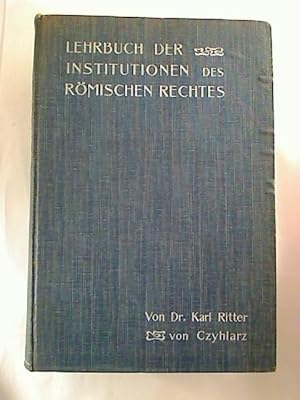 Lehrbuch der Institutionen des Römischen Rechtes.