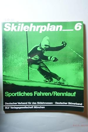 Skilehrplan 6. Sportliches Fahren / Rennlauf