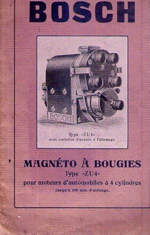 BOSCH. Magneto à bougies type ZU4. Sans variation d'avance à l'allumage pour moteurs d'automobile...