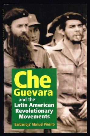 Che Guevara and the Latin American Revolutionary Movements