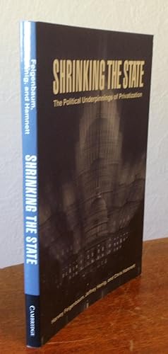 Image du vendeur pour Shrinking the State: The Political Underpinnings of Privatization. mis en vente par Chris Duggan, Bookseller