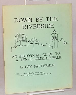 Immagine del venditore per Down by the Riverside: An historical guide to a ten-kilometer walk venduto da Bolerium Books Inc.