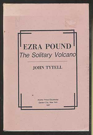 Bild des Verkufers fr Ezra Pound: The Solitary Volcano zum Verkauf von Between the Covers-Rare Books, Inc. ABAA