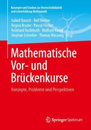 Seller image for Mathematische Vor- und Brckenkurse : Konzepte, Probleme und Perspektiven for sale by AHA-BUCH GmbH